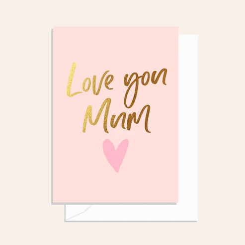 Love You Mum Blush Card